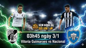 Nhận định Vitoria Guimaraes vs Nacional, 03h45 ngày 3/1: Đẳng cấp lên tiếng