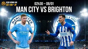 Nhận định bóng đá Man City vs Brighton, 02h30 ngày 8/1